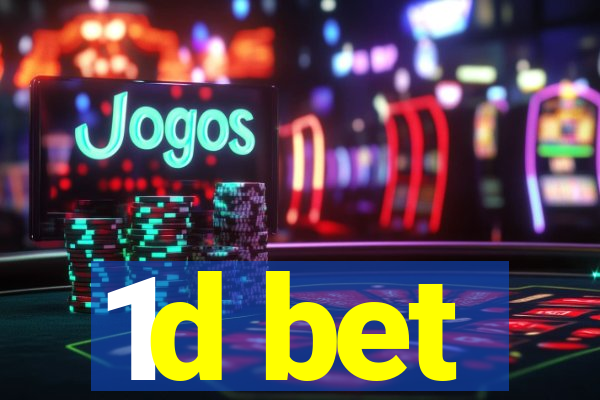 1d bet